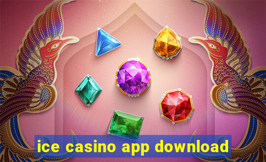 ice casino app download